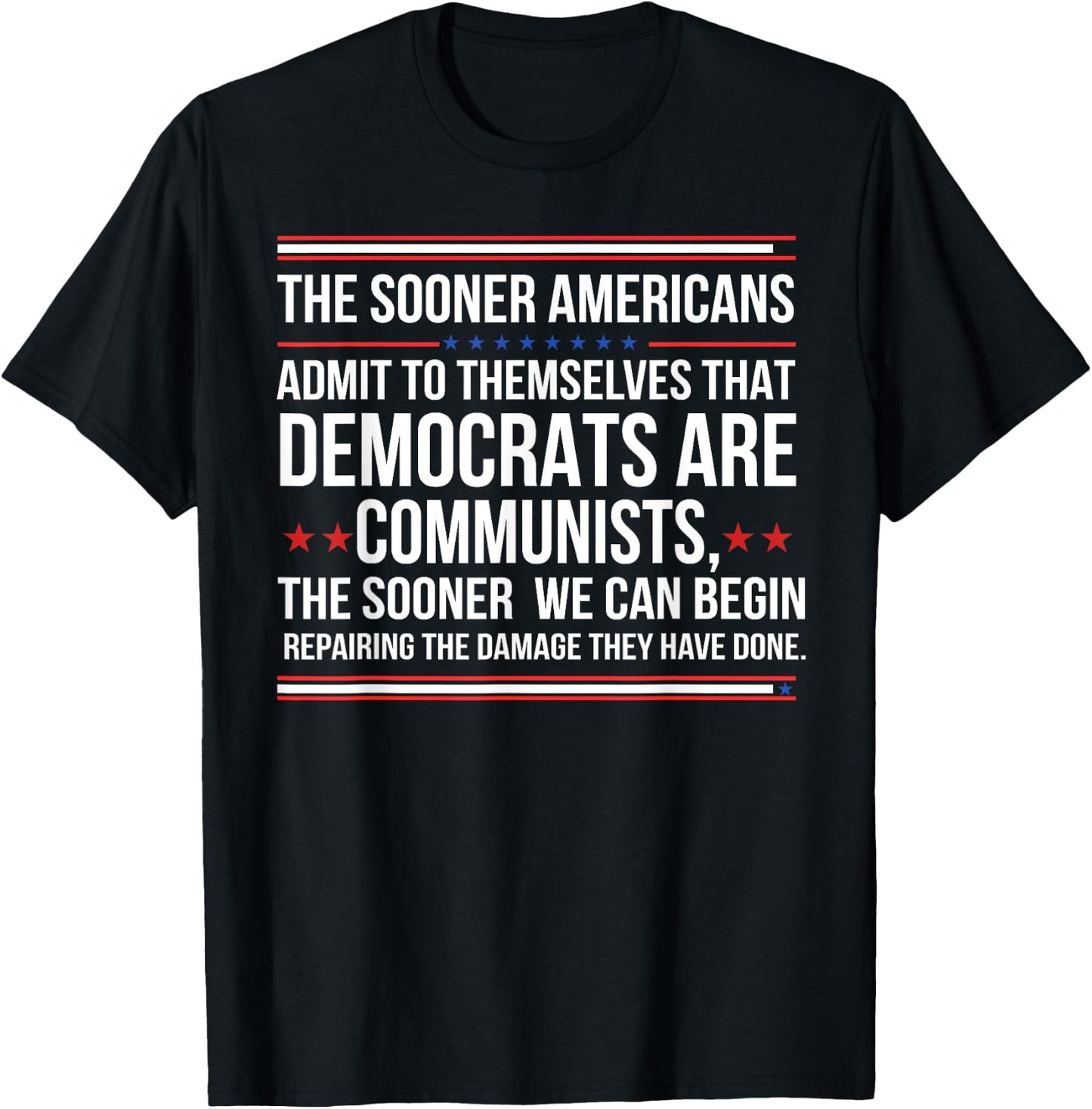 The Sooner Americans Admit To Themselves That Democrats T-Shirt - T-Shirt | Black