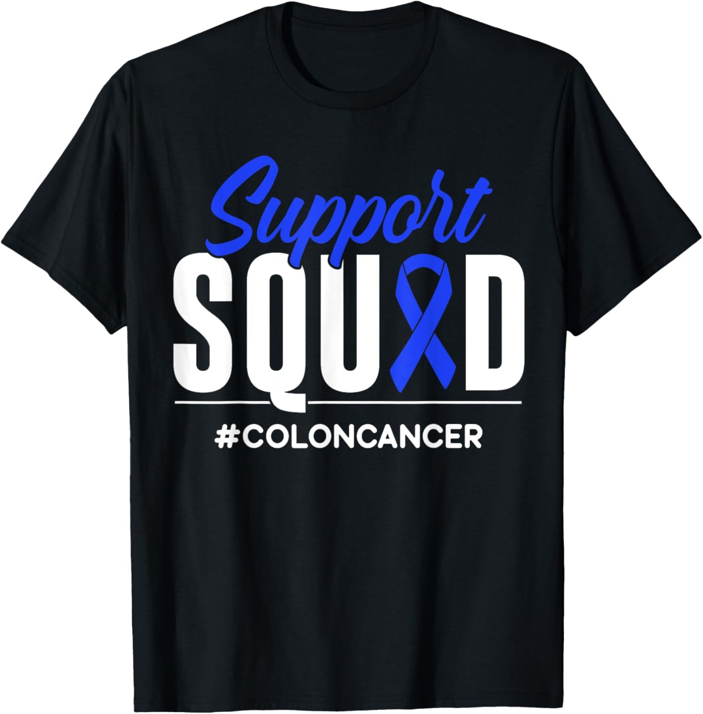 Support Squad Colon Cancer Awareness Gift T-Shirt - T-Shirt | Black