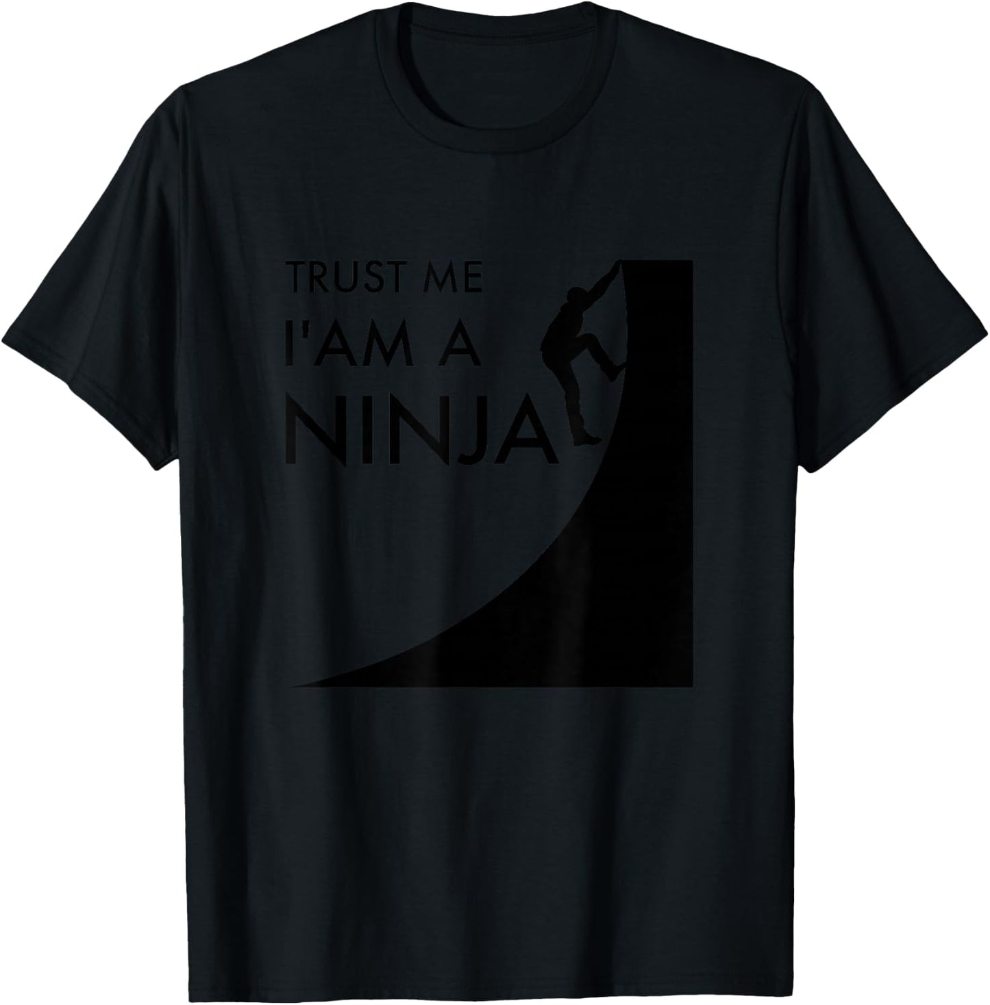 Trust me, I'm a Ninja Warrior T-Shirt - T-Shirt | Black