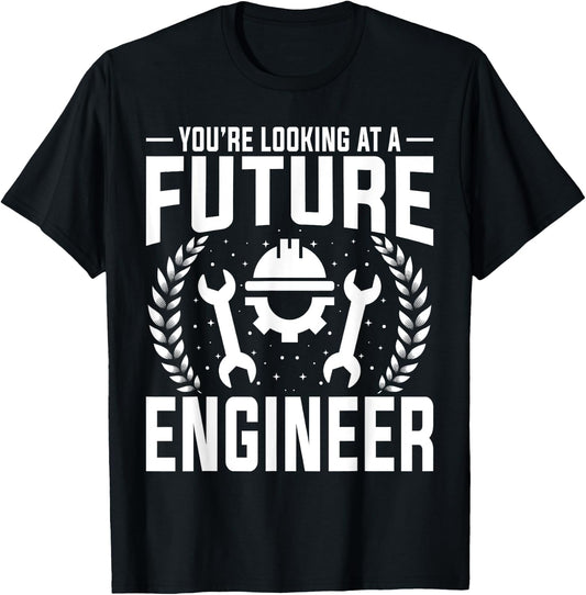 Engineering Student - You're Looking at a Future Engineer T-Shirt - T-Shirt | Black