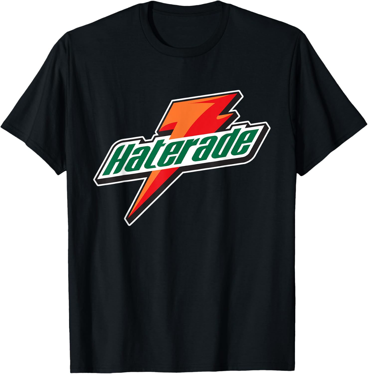 Funny Haterade Hater T-Shirt - T-Shirt | Black