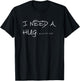 Funny wine T Shirt I Need A HUGe Glass of Wine T-Shirt - T-Shirt | Black