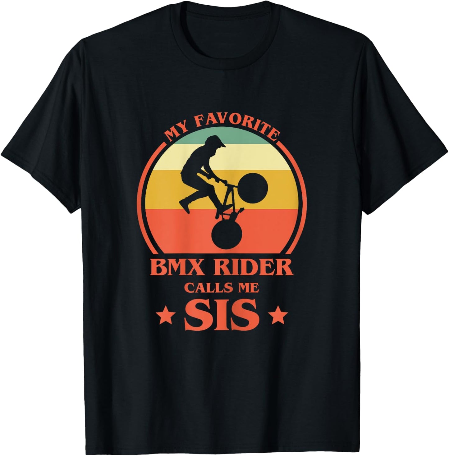My Favorite BMX Rider Calls Me Sis BMX Sister T-Shirt - T-Shirt | Black