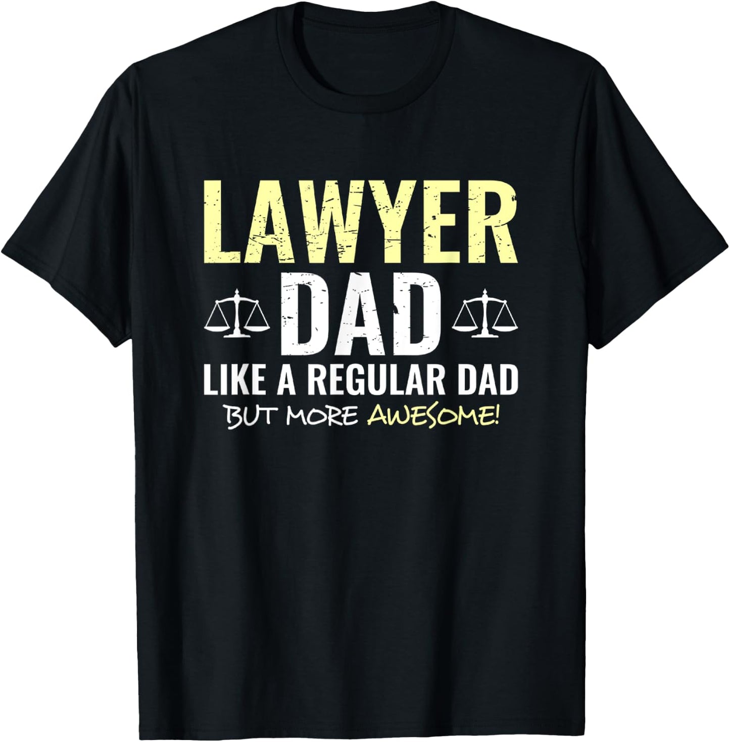 Lawyer Fathers Day Funny Attorney Shirt Dad T-Shirt - T-Shirt | Black