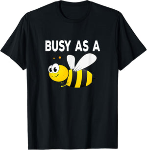 Busy As A Bee Happy Active Working Playing T-Shirt - T-Shirt | Black