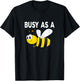 Busy As A Bee Happy Active Working Playing T-Shirt - T-Shirt | Black