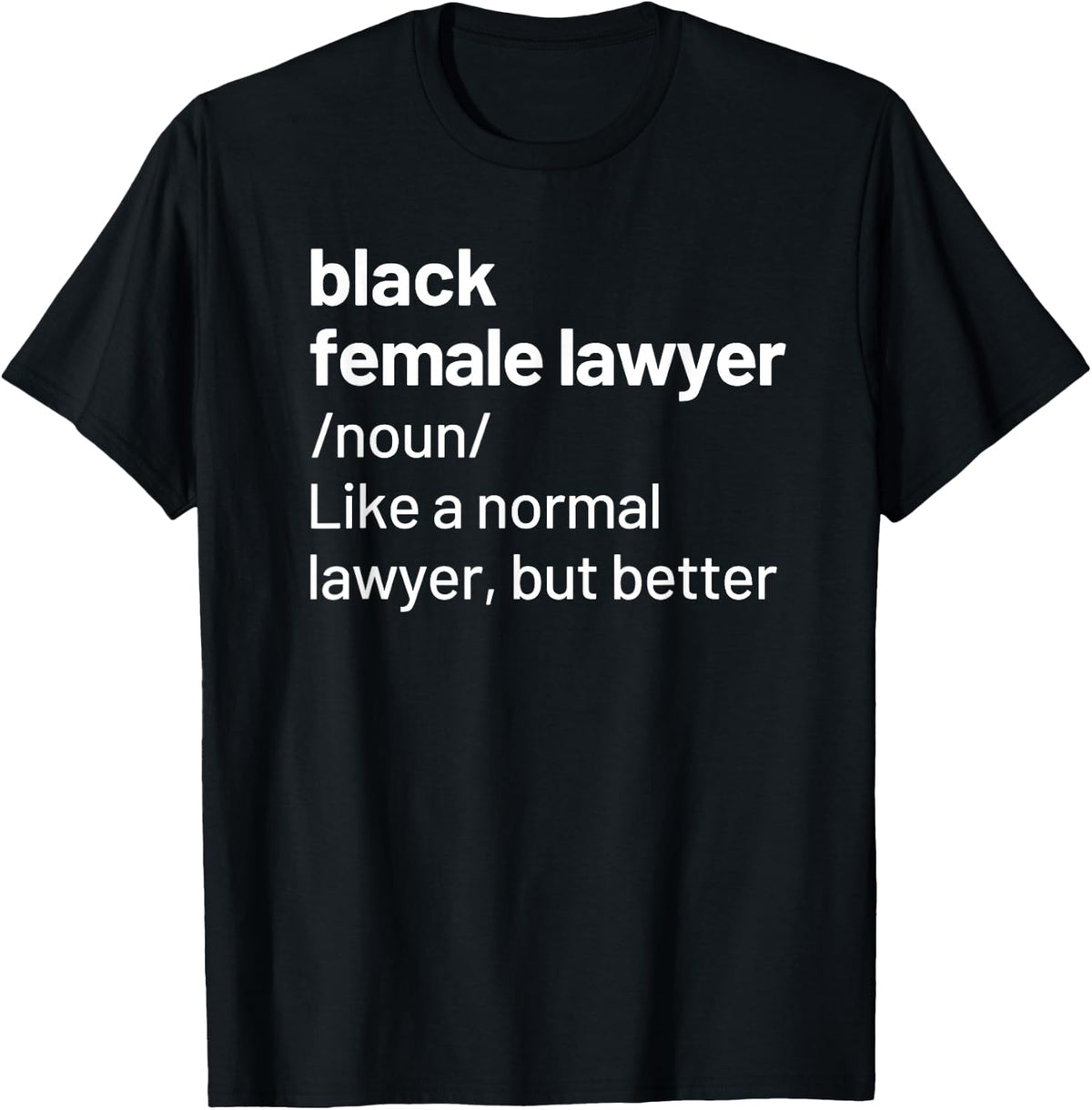 Black Female Lawyer African American Attorney Definition T-Shirt - T-Shirt | Black