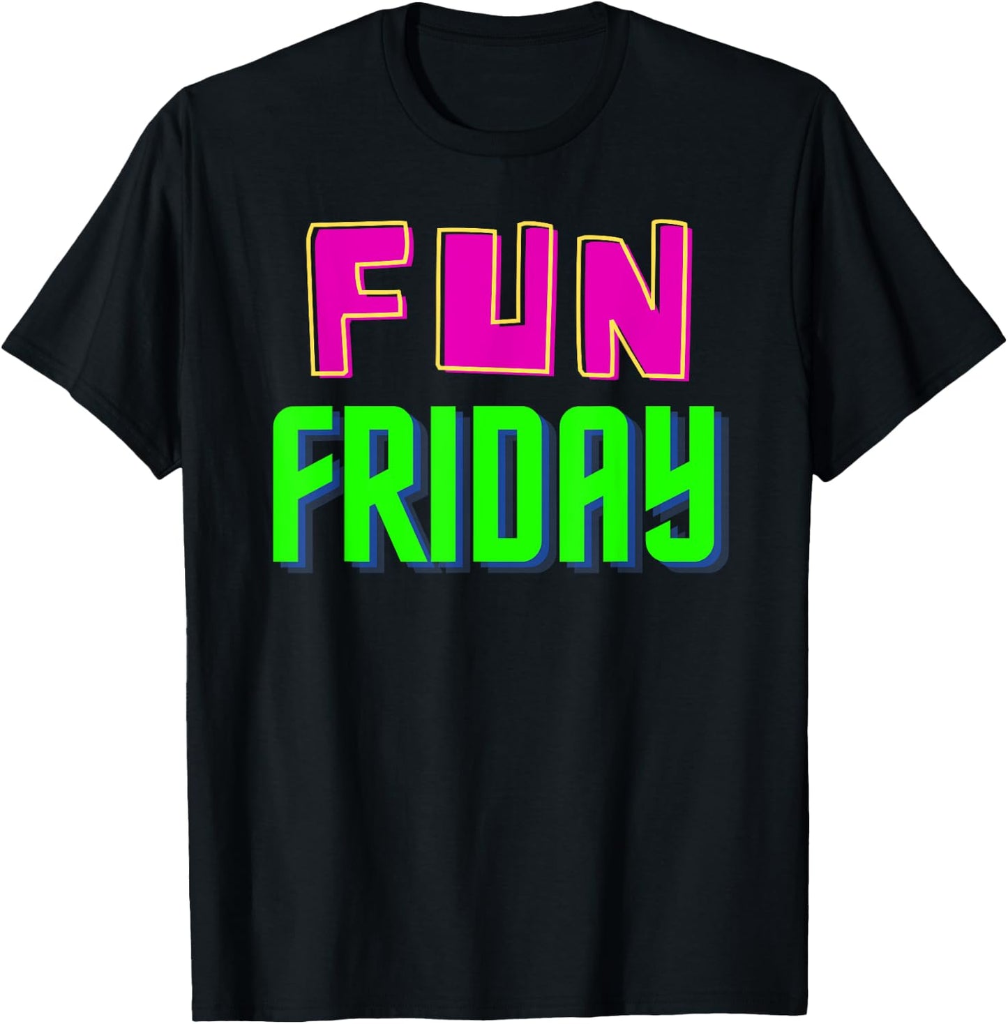 Fun Friday - Motivational Positive T-Shirt - T-Shirt | Black