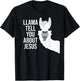 Llama Tell You About Jesus Funny Christian Bible Gospel T-Shirt - T-Shirt | Black