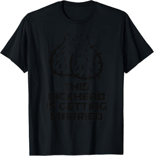 This Dickhead is getting Married, Party T-Shirt - T-Shirt | Black