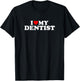 I Love My Dentist Design With Heart T-Shirt - T-Shirt | Black