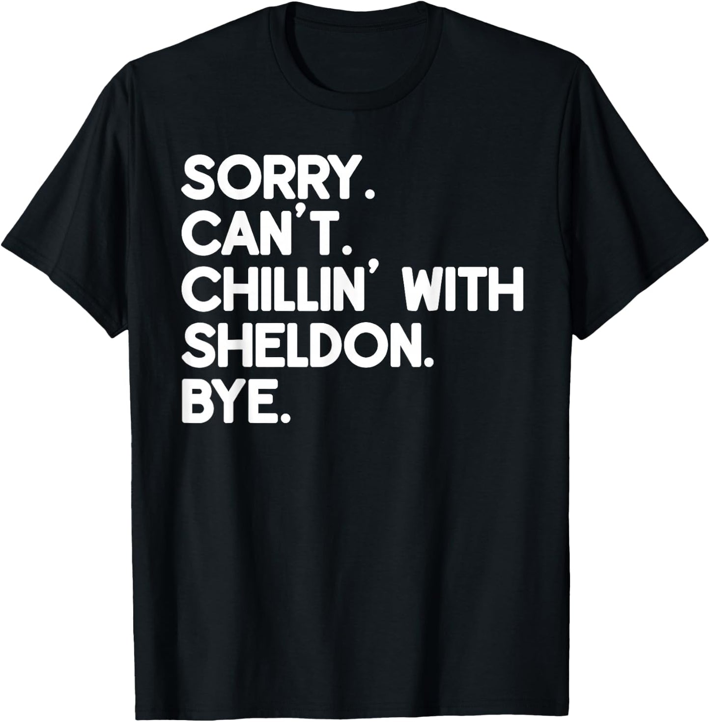 SHELDON First Name Funny Personalized Named Friend Of T-Shirt - T-Shirt | Black
