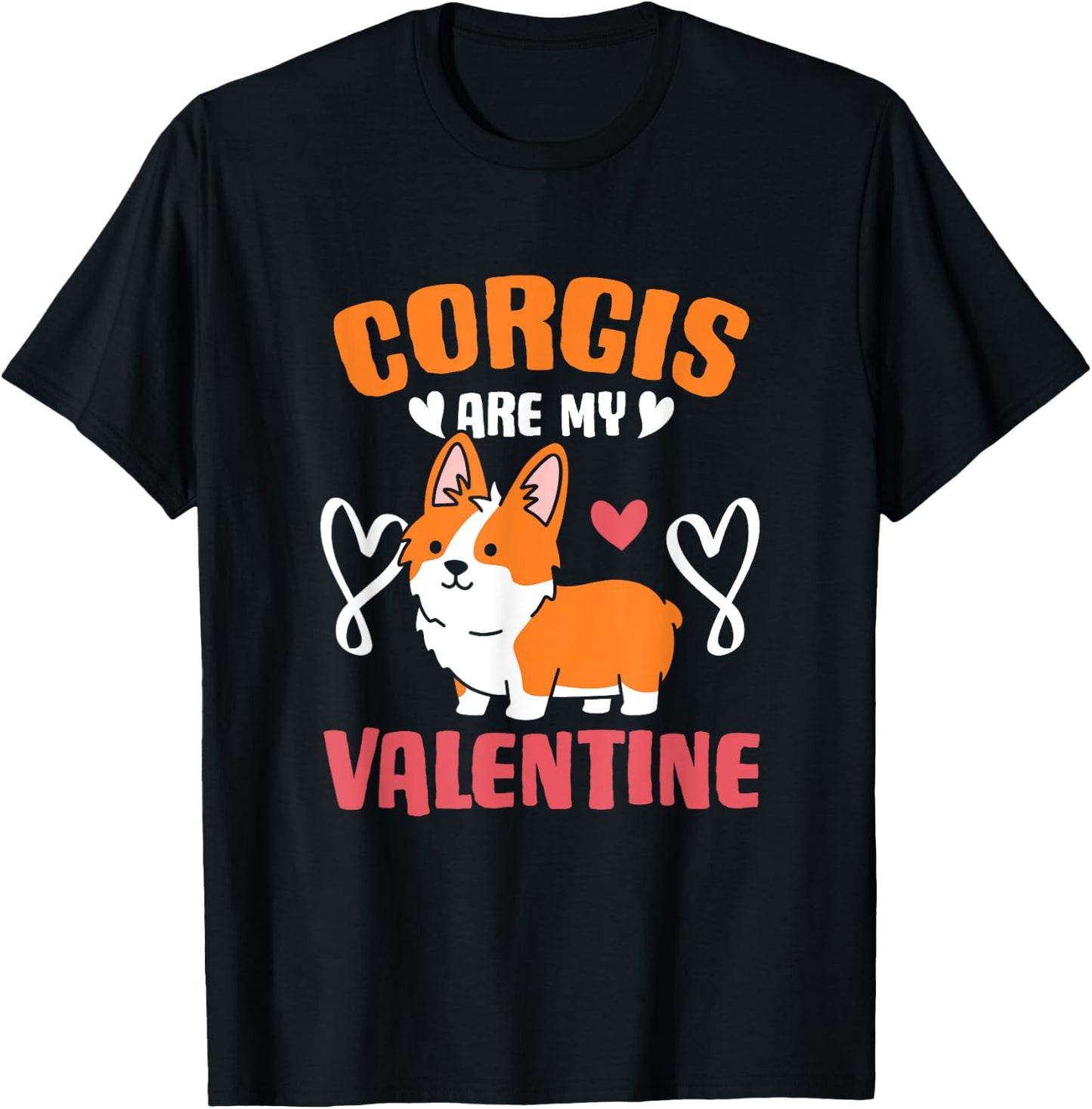 Corgis Are My Valentine Dog Owner Valentines Day Corgi T-Shirt - T-Shirt | Black