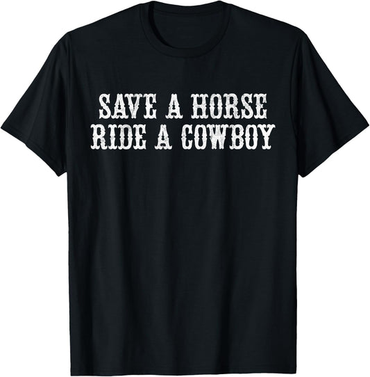 Save A Horse Ride A Cowboy Vintage Retro T-Shirt - T-Shirt | Black