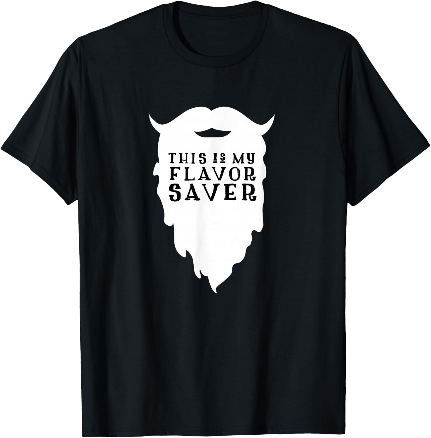 Funny Beard Shirt - This Is My Flavor Saver Bearded Man T-Shirt - T-Shirt | Black