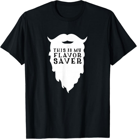 Funny Beard Shirt - This Is My Flavor Saver Bearded Man T-Shirt - T-Shirt | Black