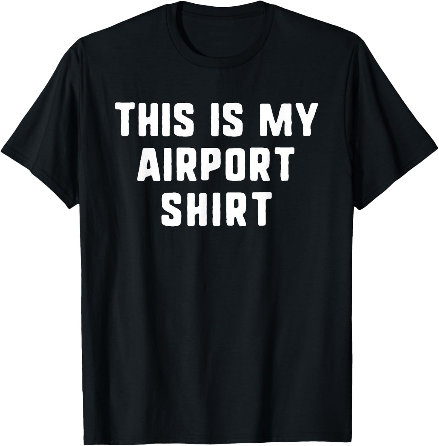 This Is My Airport Traveling Vacation Fly Airplane Funny T-Shirt - T-Shirt | Black