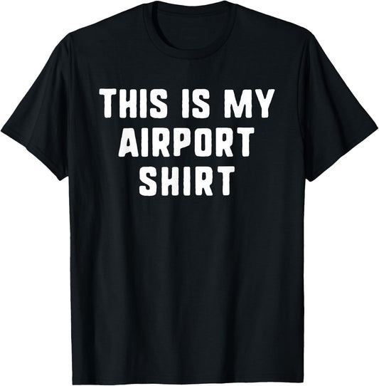 This Is My Airport Traveling Vacation Fly Airplane Funny T-Shirt - T-Shirt | Black