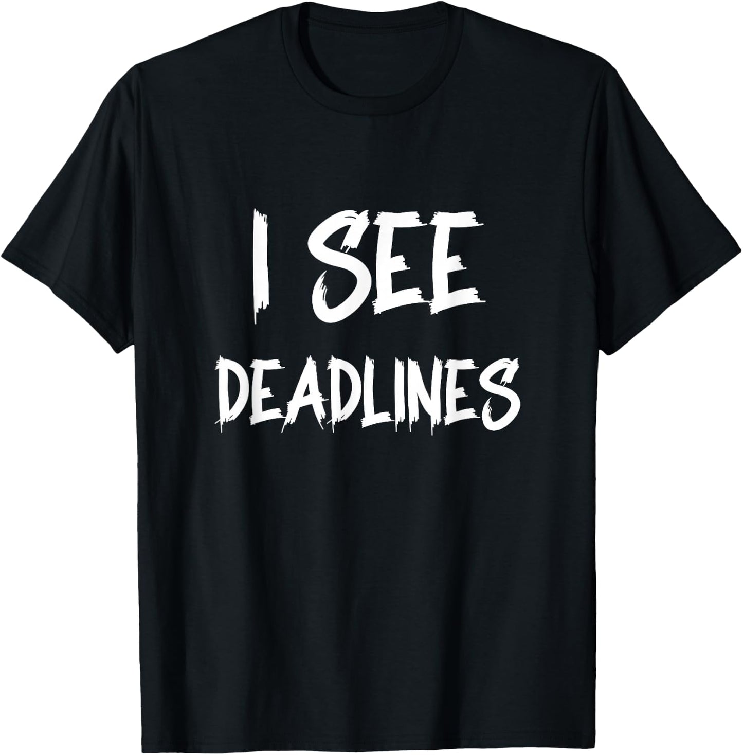 I See Deadlines Funny Yearbook Author Accountant T-Shirt - T-Shirt | Black