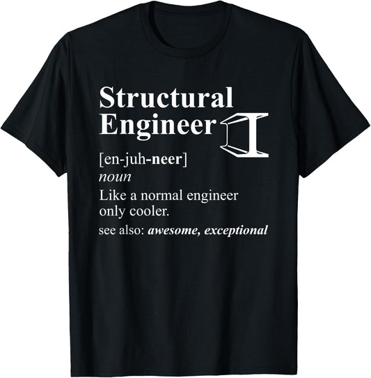 Structural Engineer Definition Way Cooler Funny Engineer T-Shirt - T-Shirt | Black