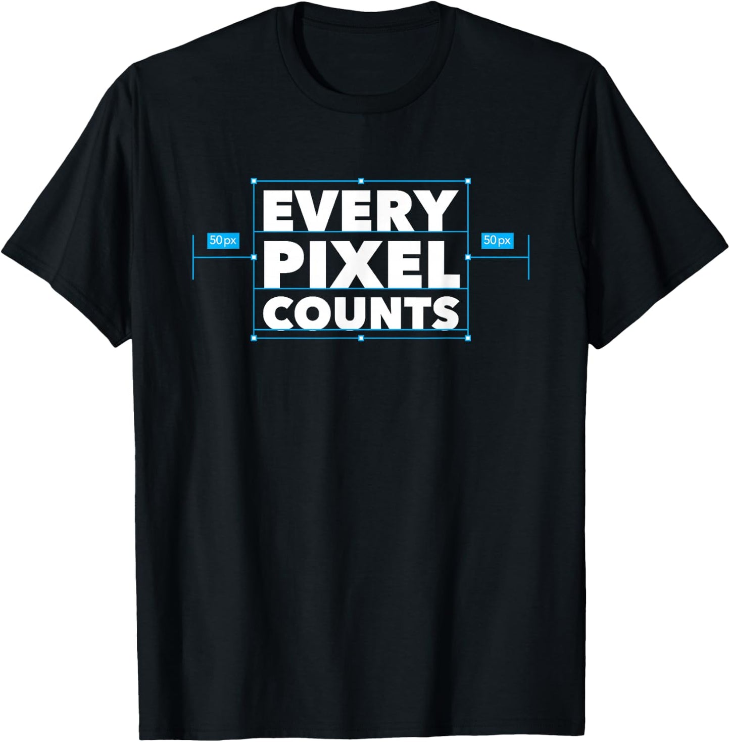 Every Pixel Counts Graphic Designer Men Women Kids T-Shirt - T-Shirt | Black