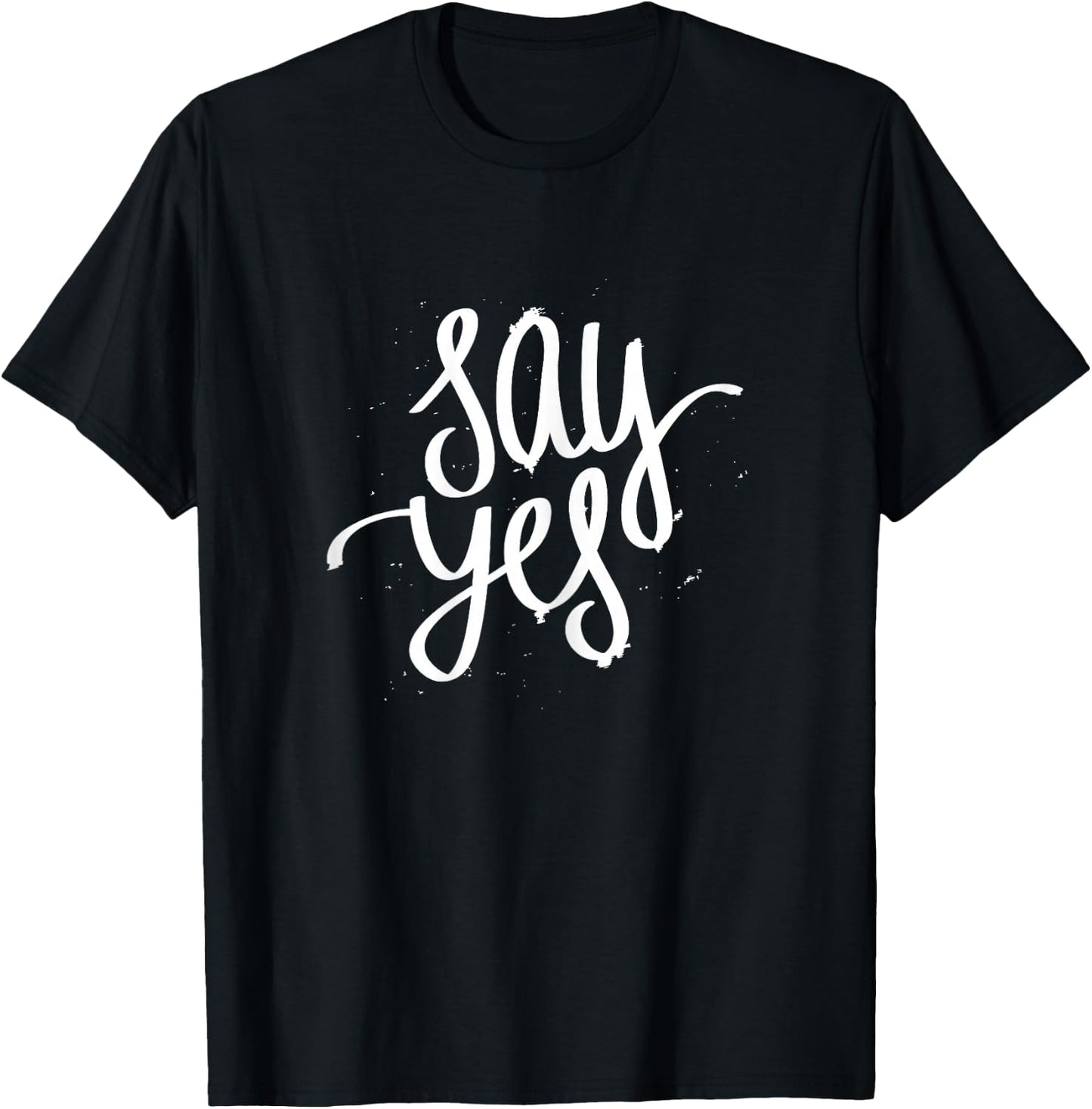 Say Yes Perfect Proposal Shirt For Family And Friends T-Shirt - T-Shirt | Black