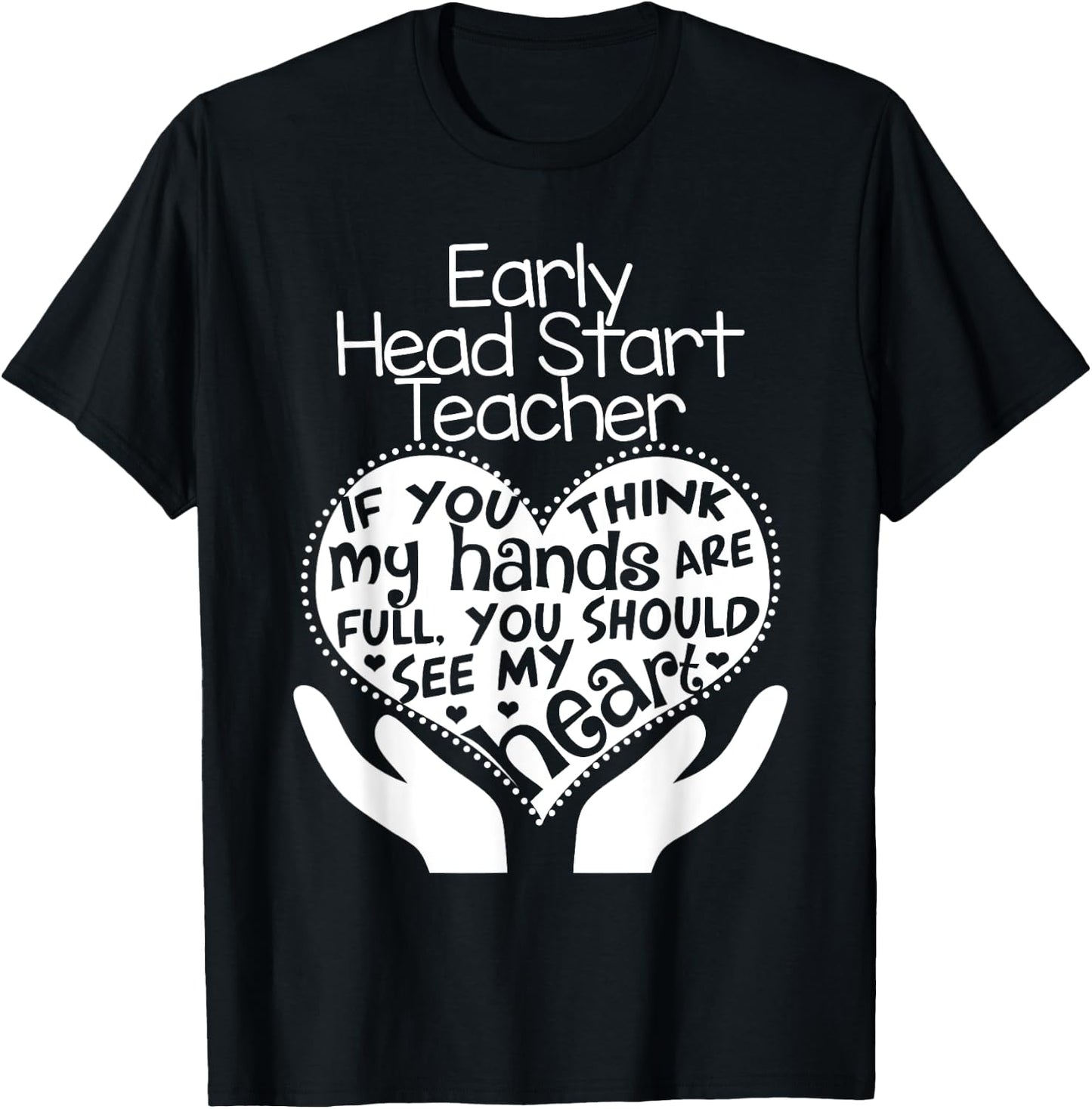 Early Head Start Teacher Heart T shirt School Team Gift T-Shirt - T-Shirt | Black