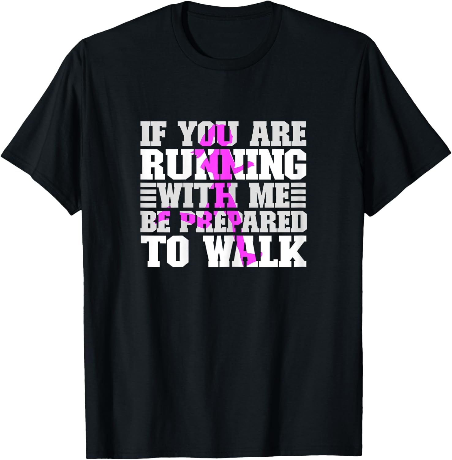 If You Are Running With Me Be Prepared To Walk - Slow Runner T-Shirt - T-Shirt | Black