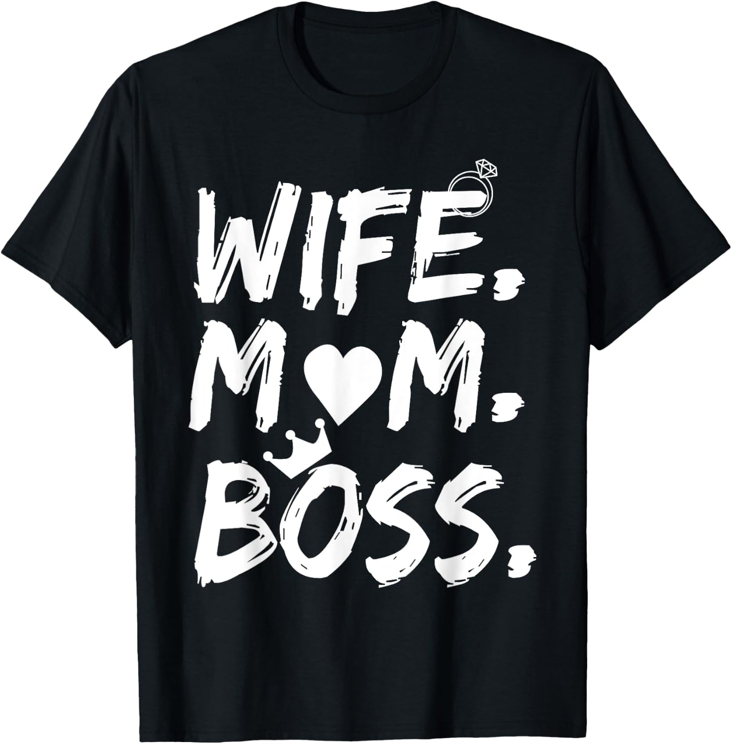 for Wife Mom Boss Funny Mother's Day T-Shirt - T-Shirt | Black