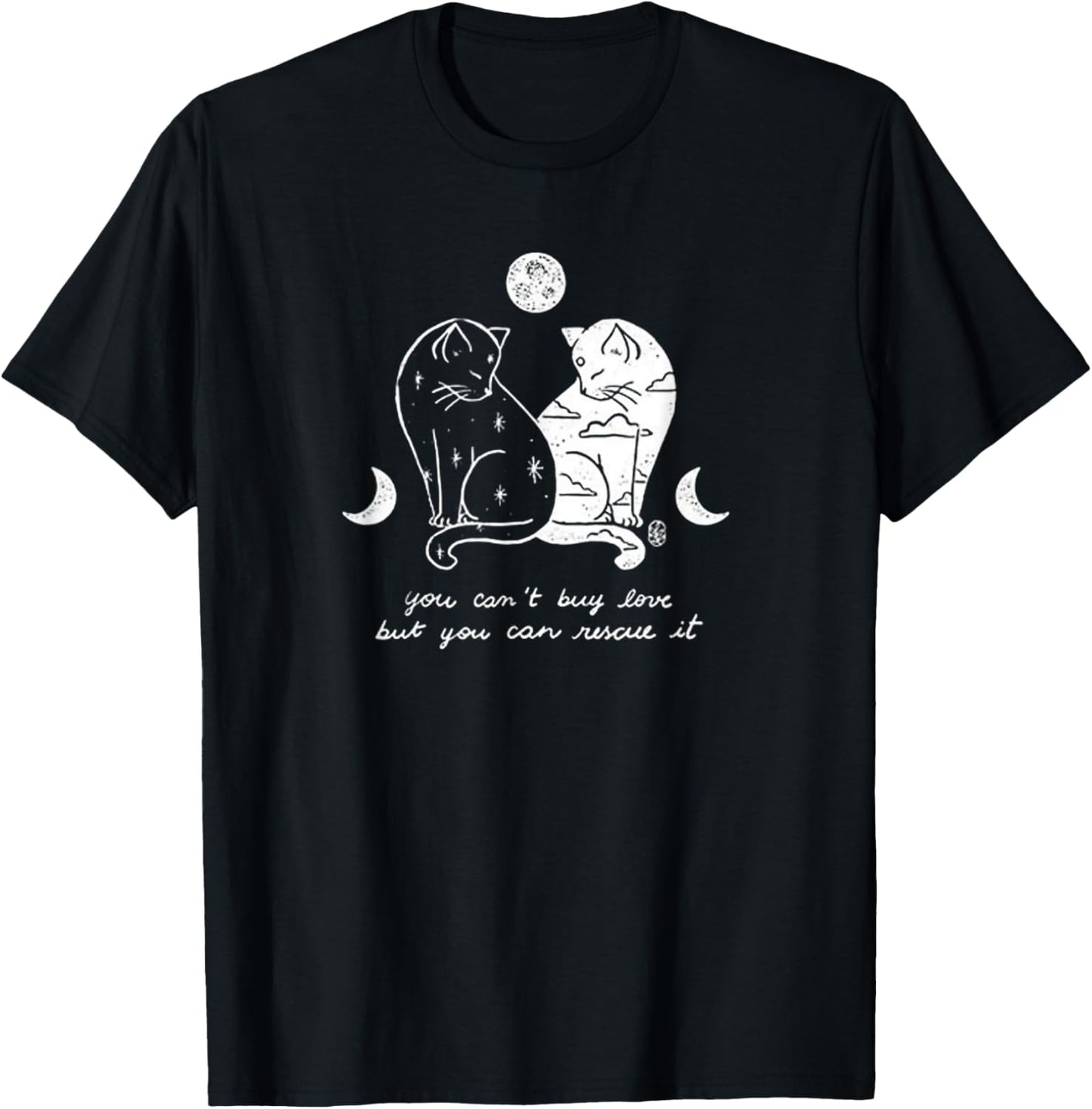 You Can't Buy Love But You Can Rescue It Cat Lovers Men Women T-Shirt - T-Shirt | Black
