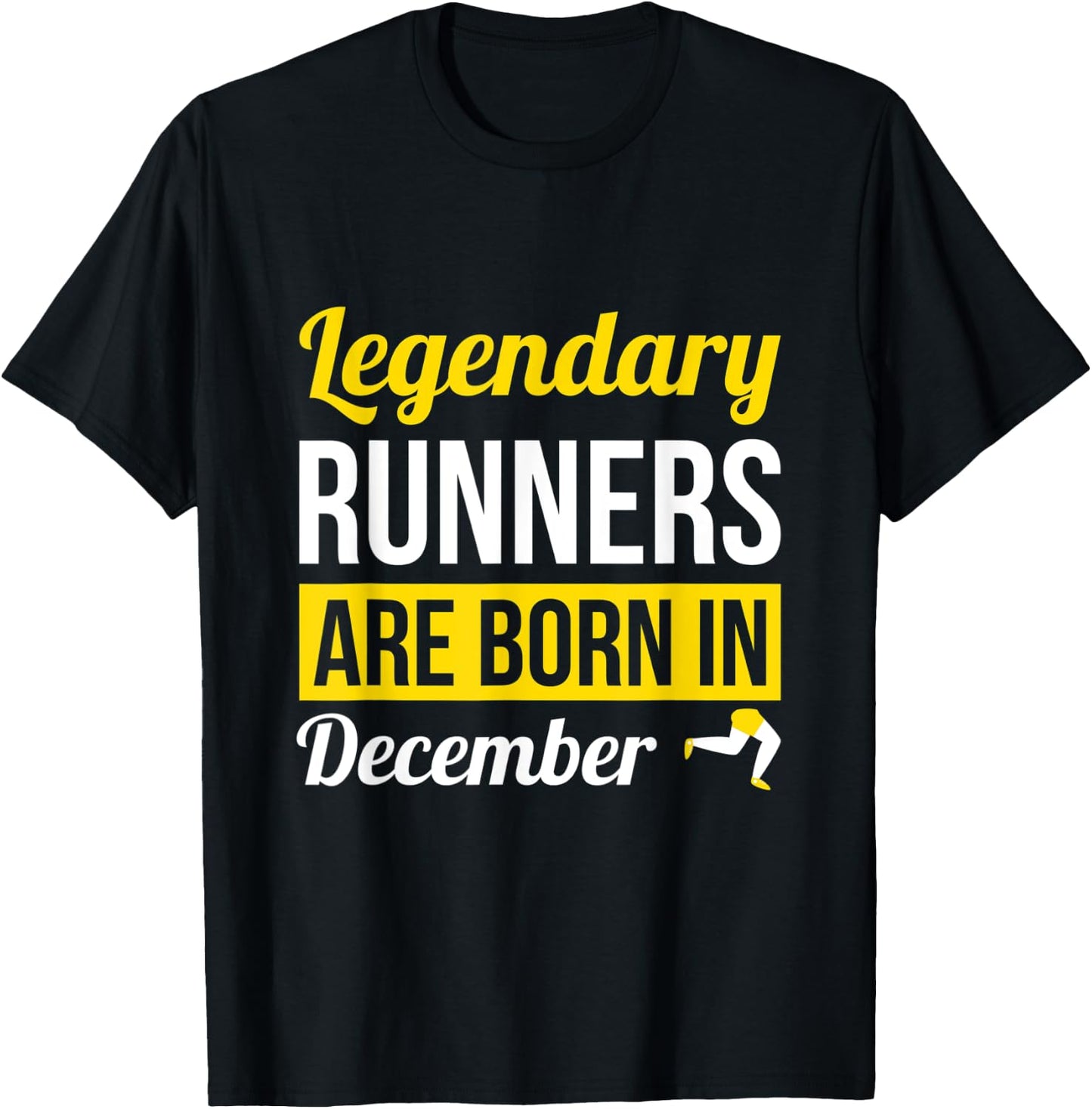 Runner Gift Legendary Runners Are Born In December Birthday T-Shirt - T-Shirt | Black