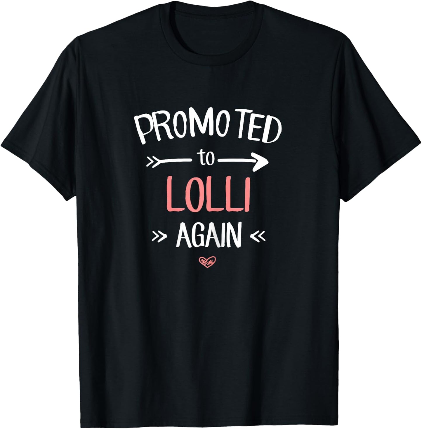 Lolli New: Promoted To Lolli Again T-Shirt - T-Shirt | Black