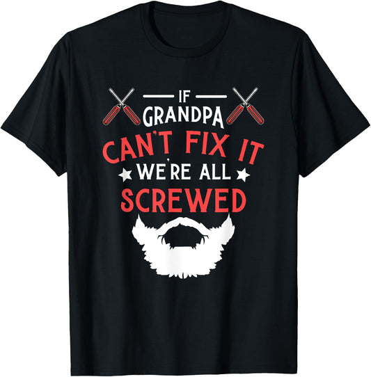 If Grandpa Can't Fix It We're All Screwed Beardman Beards T-Shirt - T-Shirt | Black