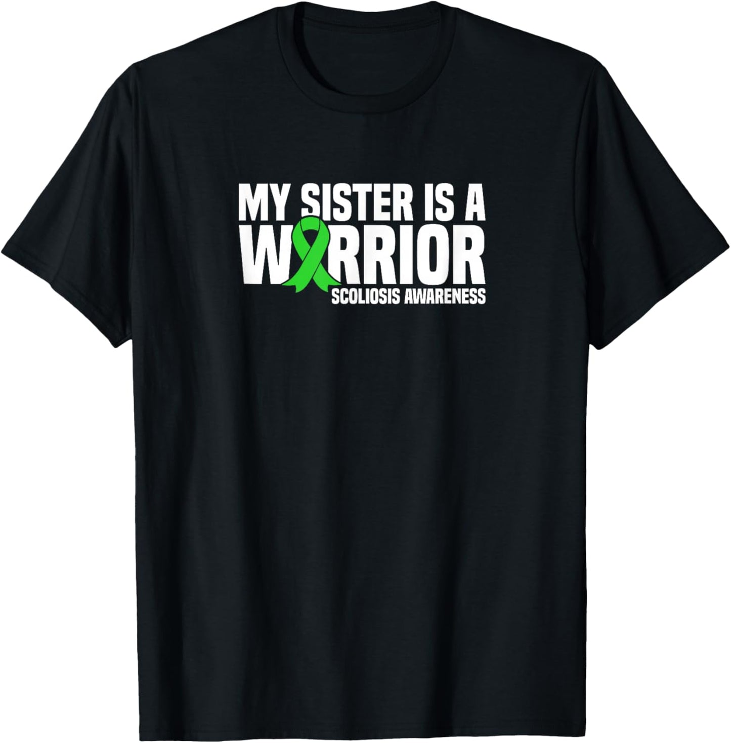 My Sister is a Warrior Scoliosis Awareness T-Shirt - T-Shirt | Black