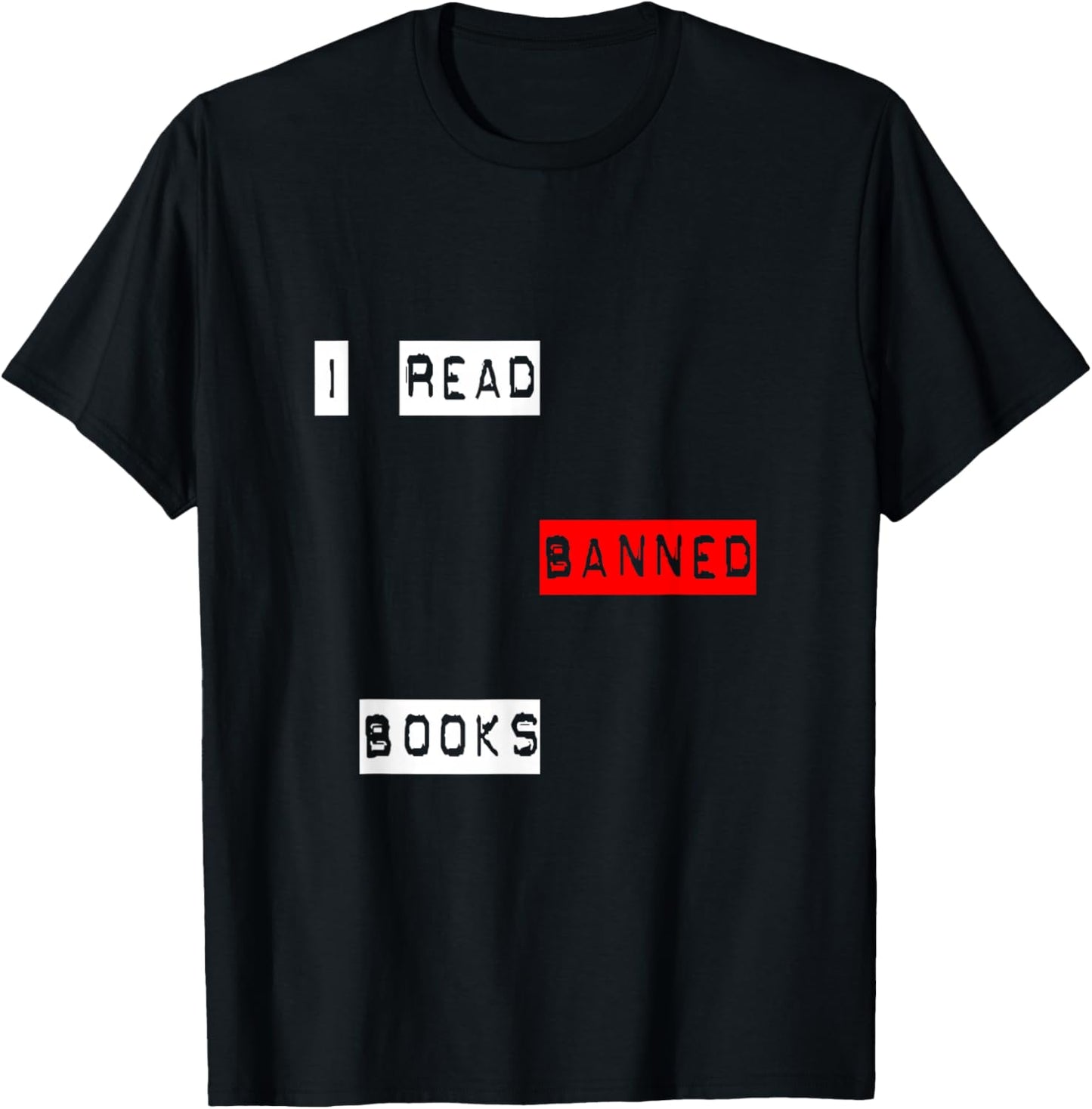 I Read Banned Books T-Shirt - T-Shirt | Black