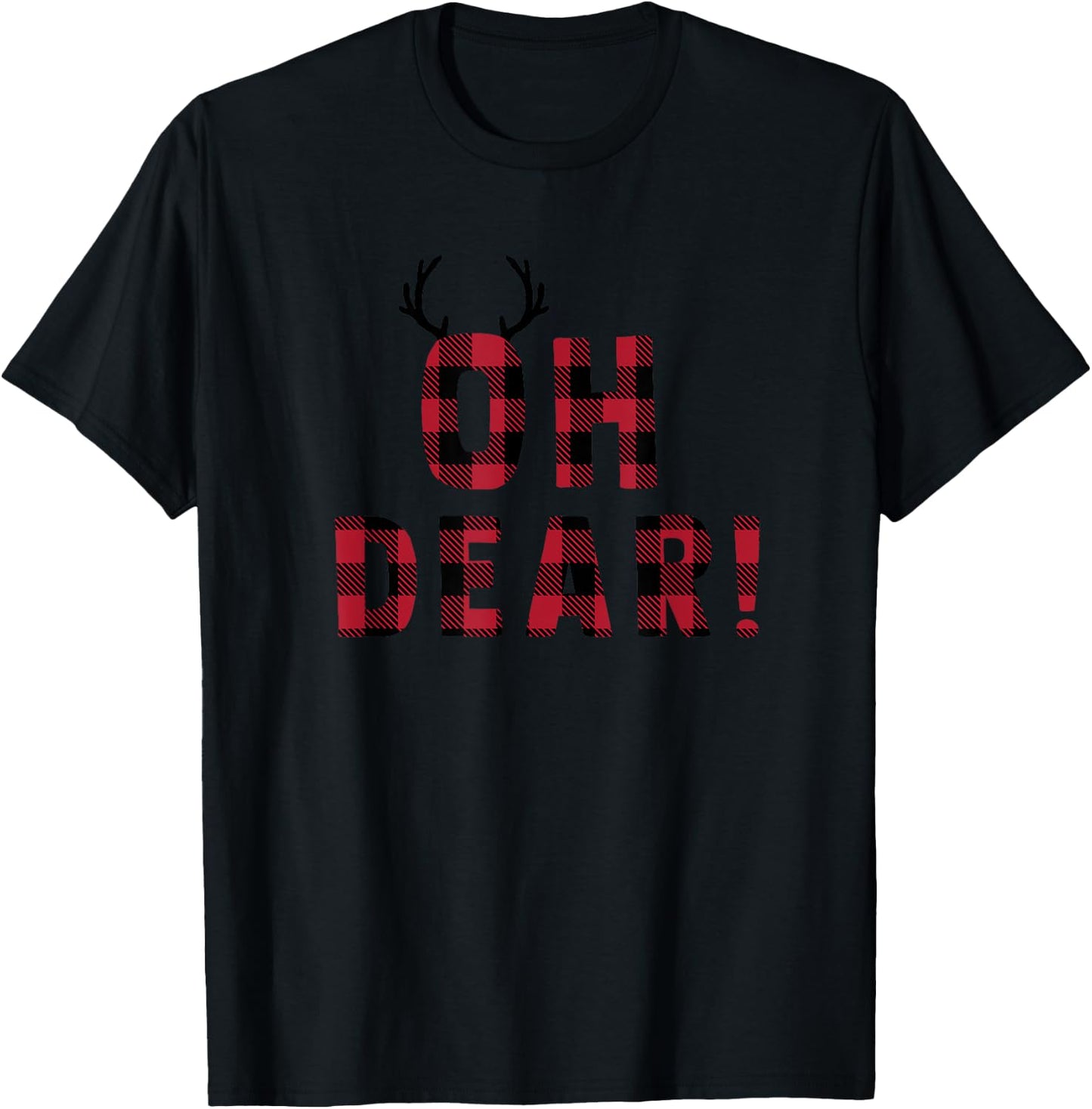 FUNNY ATTITUDE Oh Dear! winter buffalo plaid with deer gift T-Shirt - T-Shirt | Black