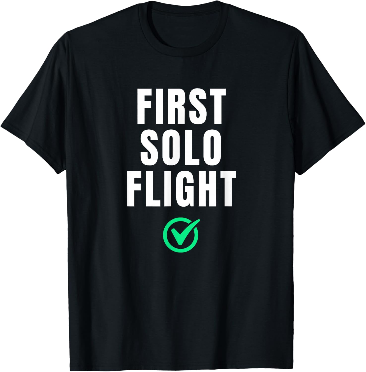 First Solo Flight Funny For New Pilot T-Shirt - T-Shirt | Black