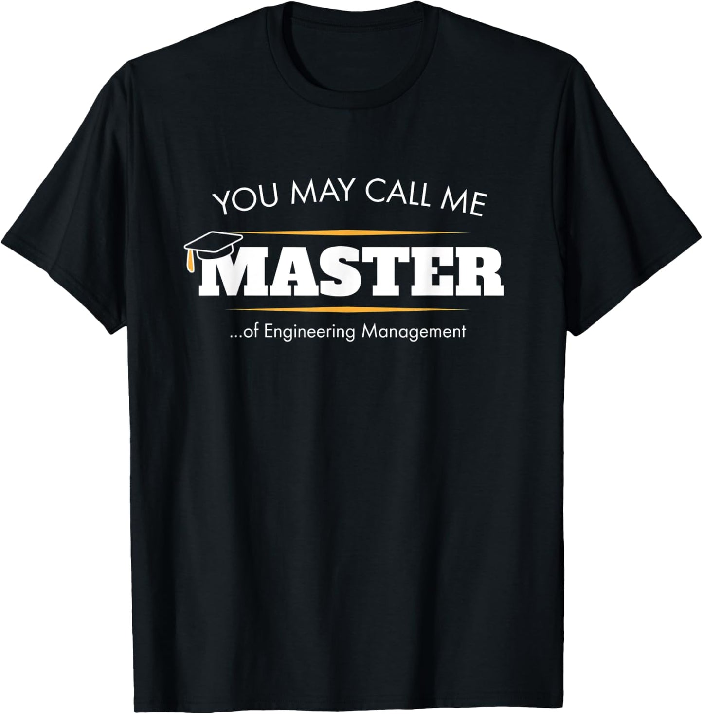 Master of Engineering Management Shirt Funny Grad Gift T-Shirt - T-Shirt | Black