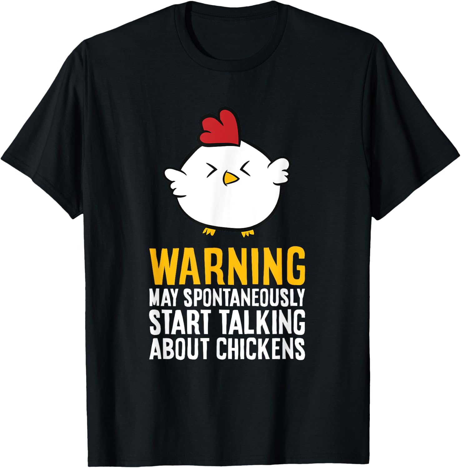 Warning May Spontaneously Talk About Chickens T-Shirt - T-Shirt | Black