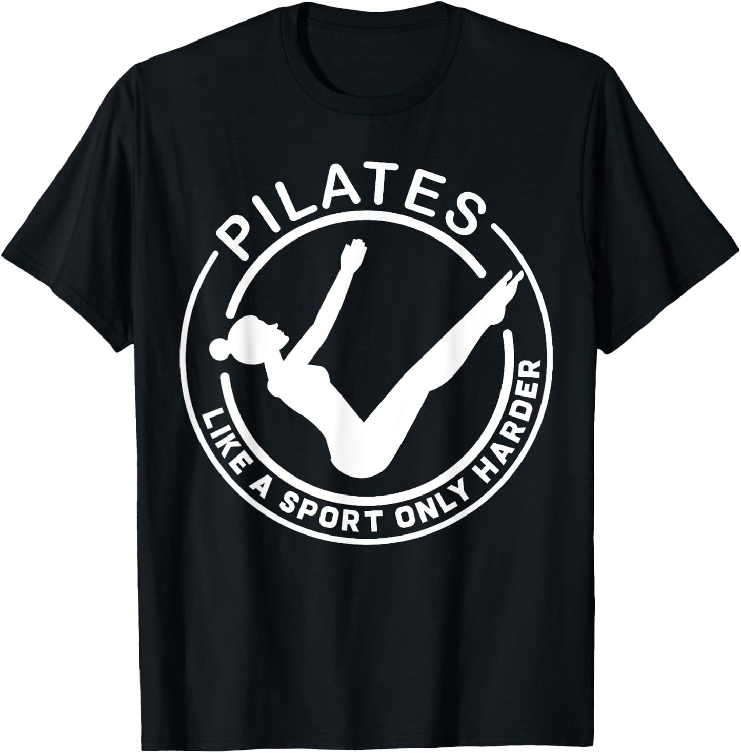 Pilates Like A Sport Only Harder Funny Saying T-Shirt - T-Shirt | Black