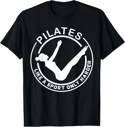 Pilates Like A Sport Only Harder Funny Saying T-Shirt - T-Shirt | Black