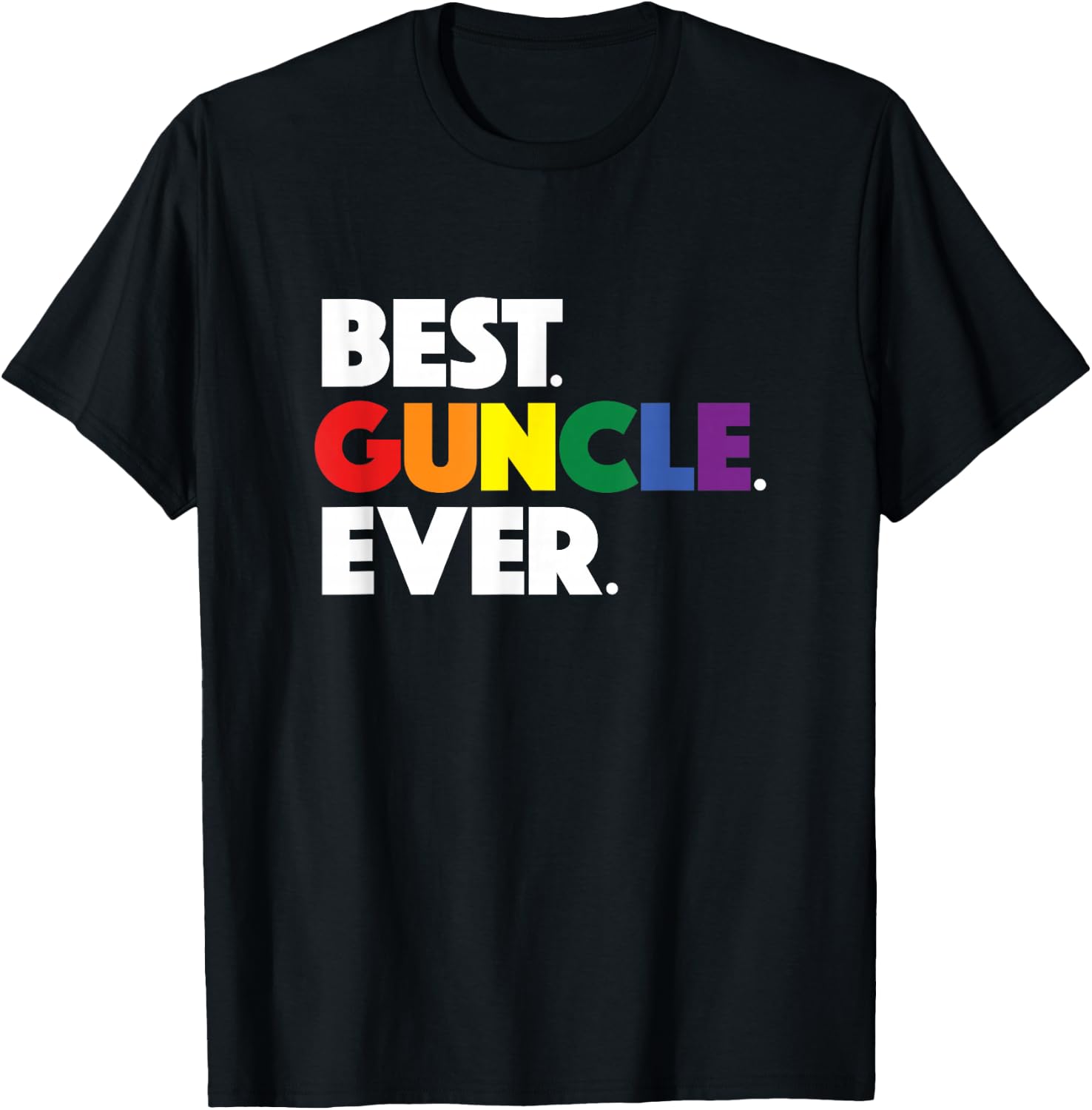 Best Guncle Ever Gift & New Baby Announcement for Gay Uncle T-Shirt - T-Shirt | Black