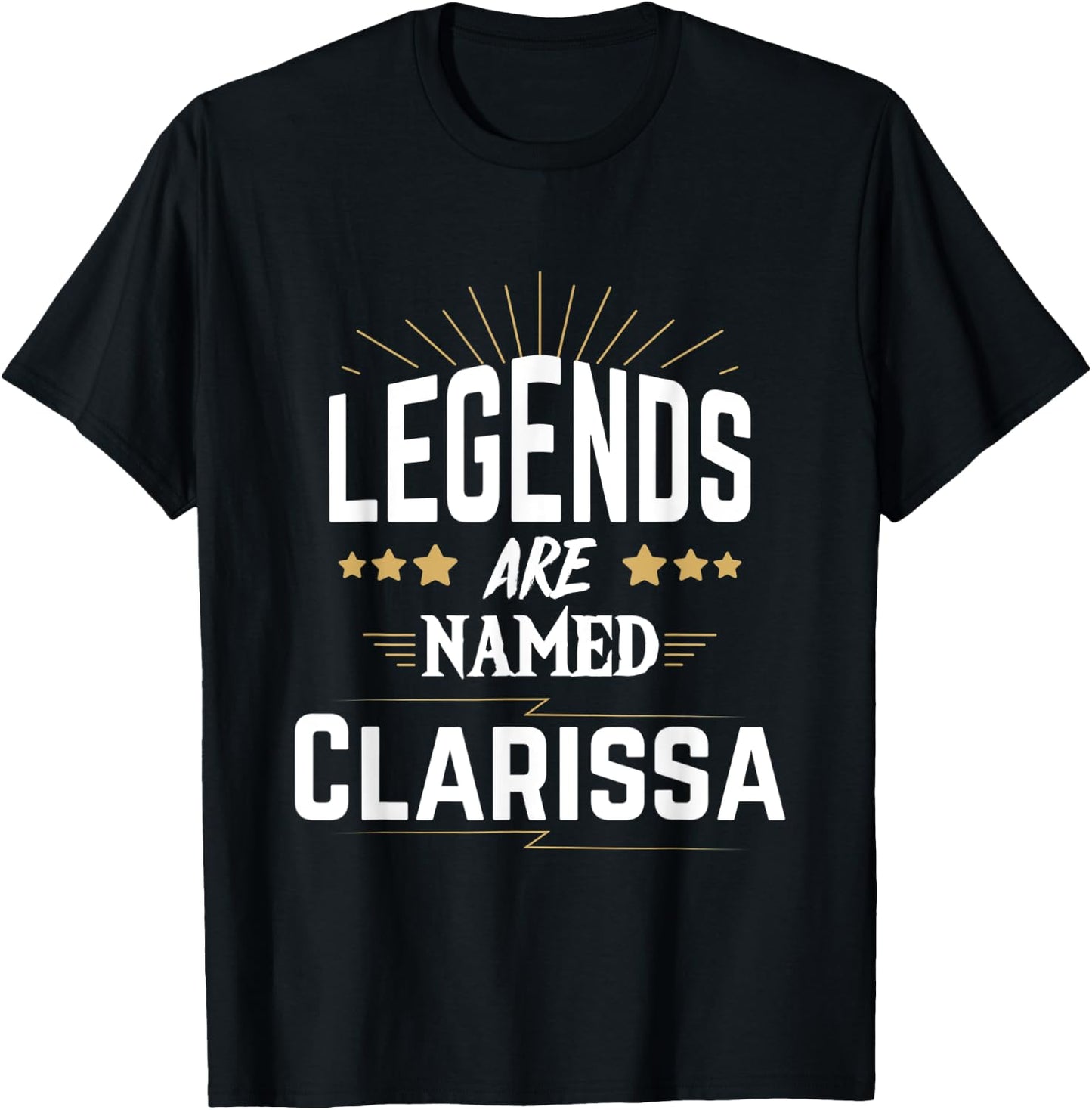Legends Are Named Clarissa T-Shirt - T-Shirt | Black