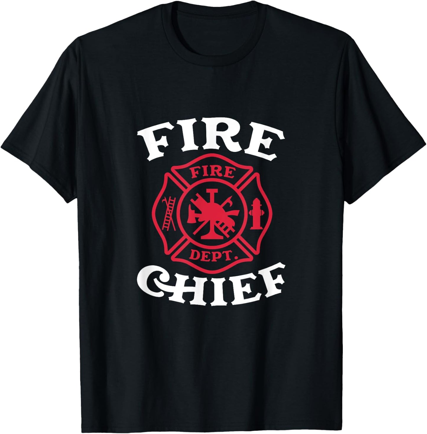 Fire Chief Fire Dept Firefighter Fireman Firefighting T-Shirt - T-Shirt | Black