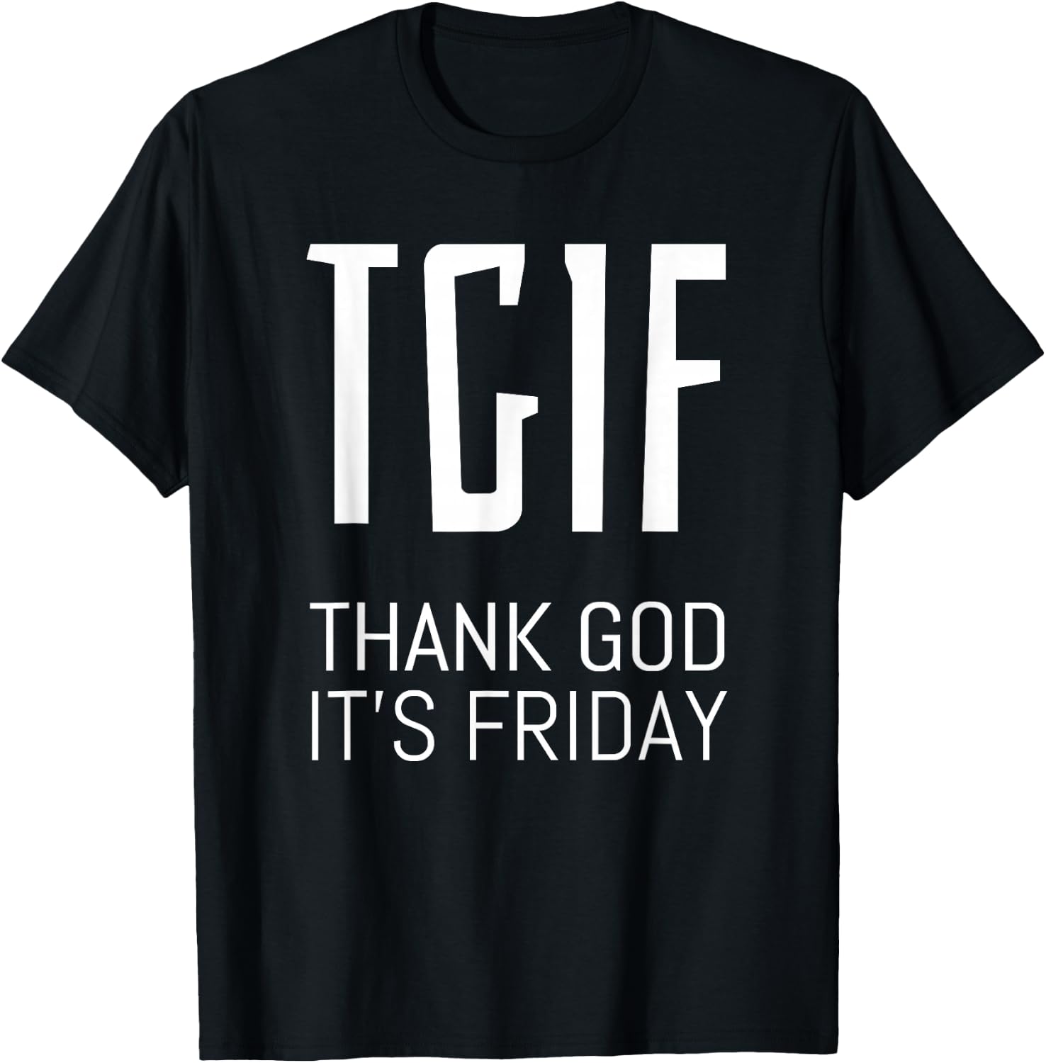 Weekend TGIF Thank God It's Friday Friyay Office T-Shirt - T-Shirt | Black