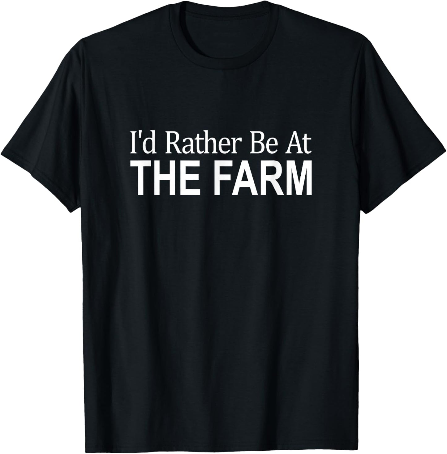 I'd Rather Be At The Farm T-Shirt - T-Shirt | Black