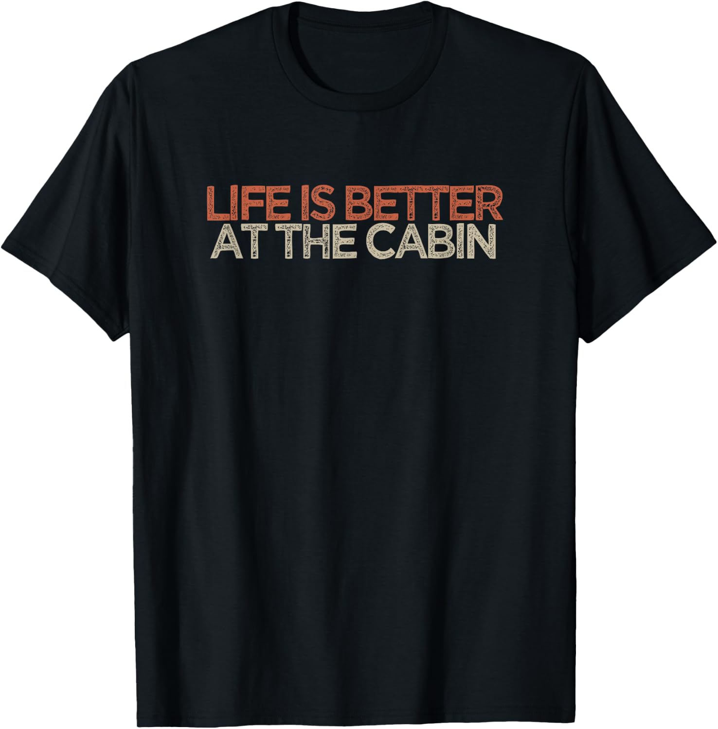 Vintage Life Is Better At The Cabin Funny T-Shirt - T-Shirt | Black