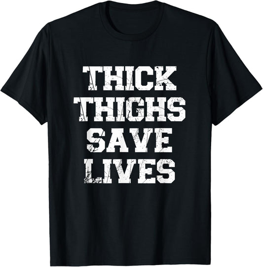 Thick Thighs Save Lives Women Workout Fitness Cute T-Shirt - T-Shirt | Black