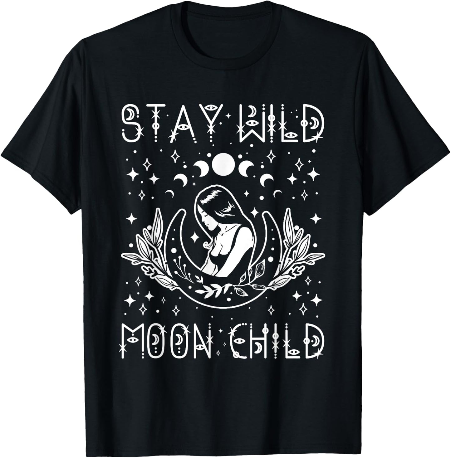 Stay Wild Moon Child Celestial Wiccan Witchy Boho Vibes T-Shirt - T-Shirt | Black