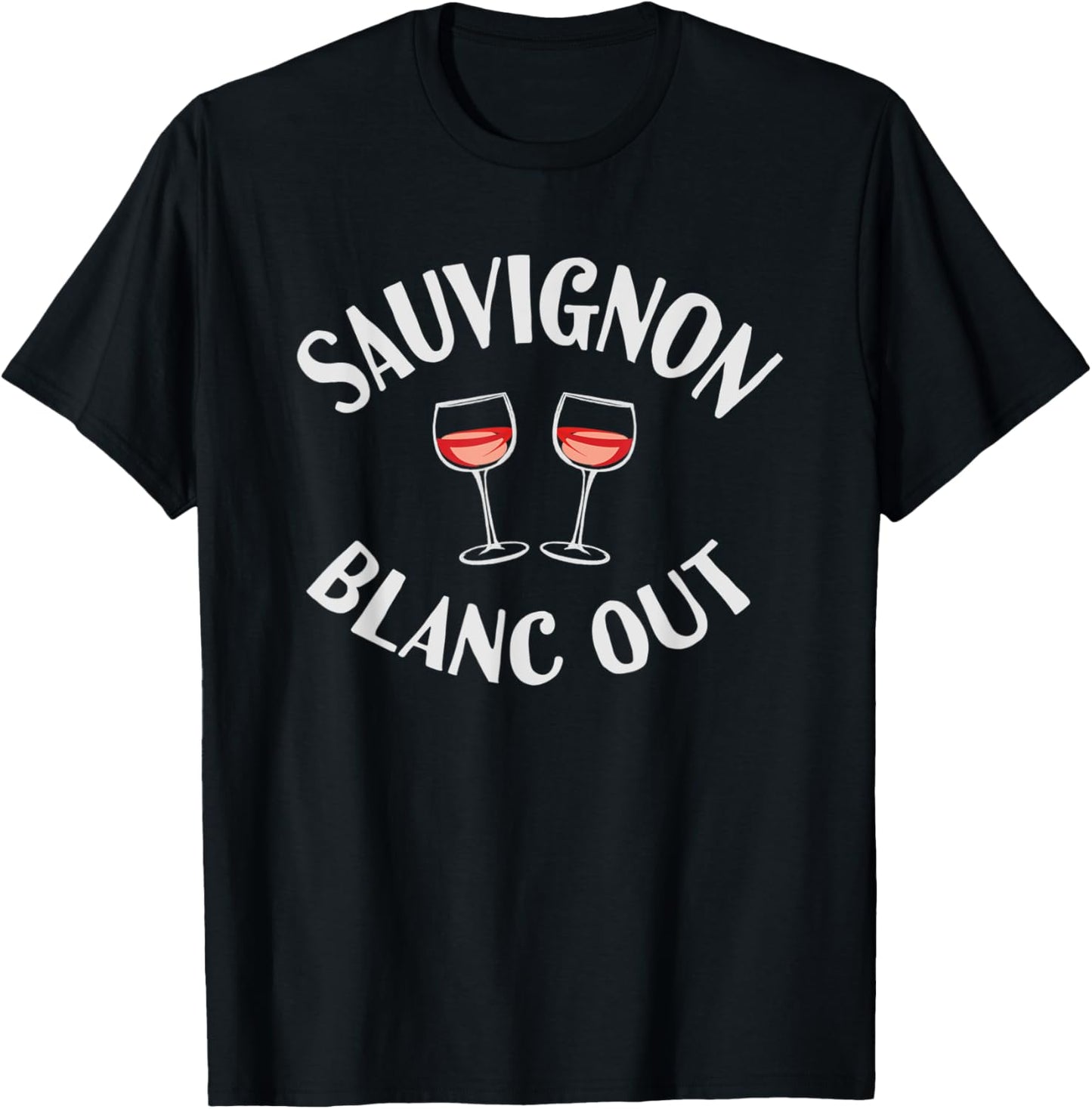 Funny Wino Sauvignon Blanc Out Wine Lover Drinking Party T-Shirt - T-Shirt | Black